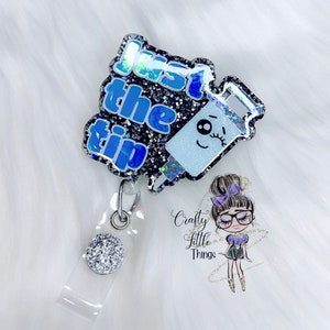 Just The Tip Badge Reel- Nurse Humor Badge Reels- Funny Badge Reels- Medical Badge Reels image 3