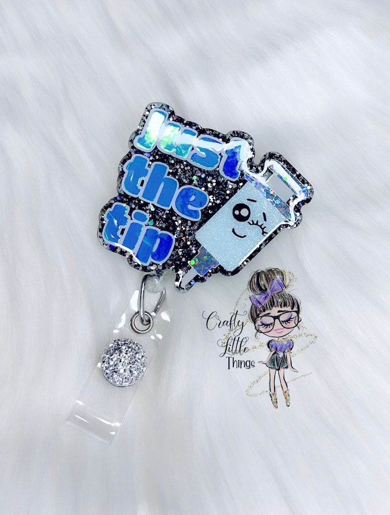 Just The Tip Badge Reel- Nurse Humor Badge Reels- Funny Badge Reels- Medical Badge Reels image 3