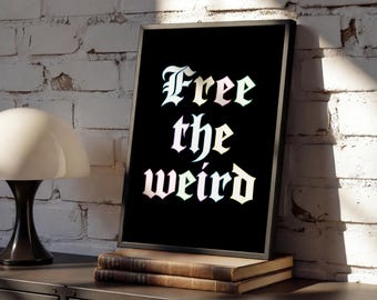 Lámina artística Free The Weird – Arte de pared con cita al estilo de tatuaje neón