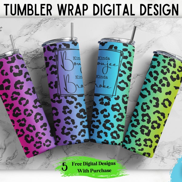 Kinda Boujee Kinda Broke Leopard Print 20 oz Skinny Tumbler Wrap Sublimation Design Cheetah Print PNG Digital Download