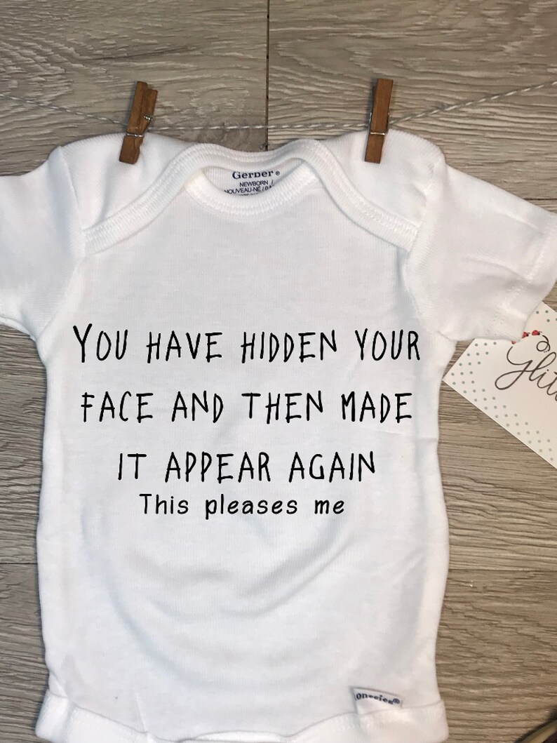 Baby clothes Hide and Seek Onesie\u00ae Funny Onesie\u00ae Baby Onesie\u00ae Baby Shower Gift You have hidden your face Onesie\u00ae