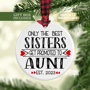 Sister Promoted to Aunt Ceramic Ornament, Aunt Ornament, Personalized Ornament, Pregnancy Reveal, New Aunt Gift, Sister Gift