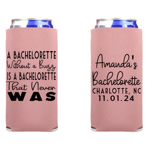 Slim 12 oz. Bachelorette Can Coolers, Funny Bachelorette Skinny Can Coolers,  A Bach Without a Buzz Custom Wedding Favor, Bacheloret Party