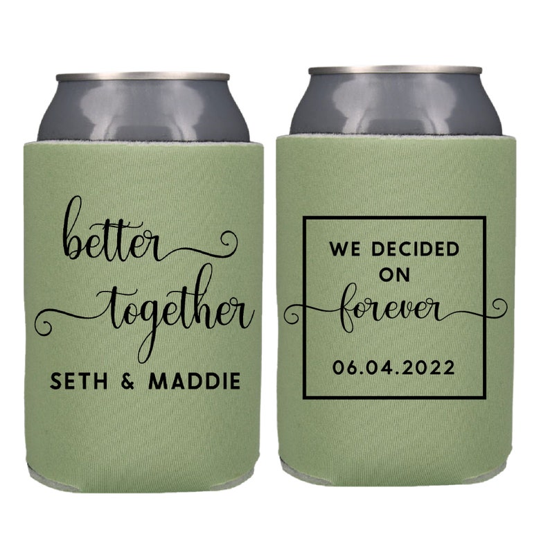 Better Together Can Coolers Personalized We Decided on Forever Wedding Custom Wedding Favor Anniversary Party Favor Beer Huggers Coolies image 1