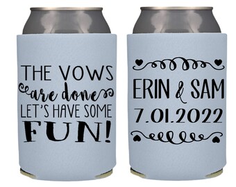 The Vows are Done Let's Have Some Fun Can Coolers, Personalized Wedding Party Favors, Custom Wedding Favors Wedding Beer Insulators
