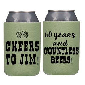 Custom Birthday Party Favors, 60 Years and Countless Beers Can Coolers Personalized Birthday Party Can Coolers 40th 50th 60h 70th 80th