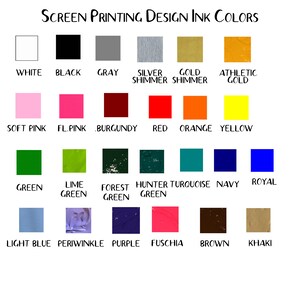 May include: A color chart displaying screen printing ink colors. The chart includes squares of various colors such as white, black, gray, silver shimmer, gold shimmer, athletic gold, soft pink, fl.pink, burgundy, red, orange, yellow, green, lime green, forest green, hunter turquoise, navy, royal, light blue, periwinkle, purple, fuschia, brown, and khaki.