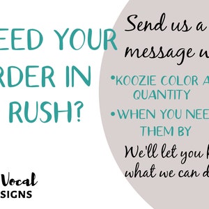 May include: White background with teal text that reads "NEED YOUR ORDER IN A RUSH?" and "Send us a message with" followed by bullet points. The text "Be Vocal Designs" is at the bottom.