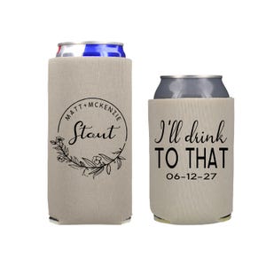 I&#39;ll Drink To That Wedding Can Cooler, Personalized Wedding Reception Favor, Custom Can Coolers