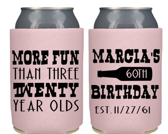 More Fun Than Three Twenty Year Olds Custom Birthday Can Coolers, Personalized Sixty Birthday party favor, 60th Birthday Party Favors