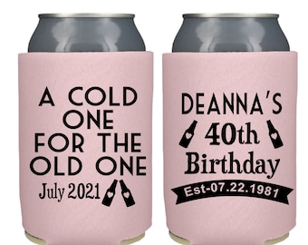 Custom Birthday Party Favors, A Cold One for the Old One Can Coolers Personalized Birthday Party Can Coolers 40th 50th 60h 70th 80th