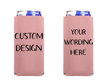 May include: Two pink can coolers, one with the text "CUSTOM DESIGN" and the other with the text "YOUR WORDING HERE".