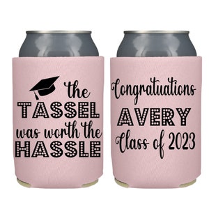 Tassel Was Worth the Hassle Graduation Can Coolers, Personalized Graduation Party Favors, Class of 2024 Graduate Beer Insulators image 1