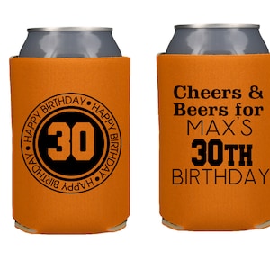 Custom Cheers & Beers Birthday Party Favor, Personalized Birthday Party Can Coolers, Birthday for Him, 30th 21st 40th 50th 60h 70th 80th