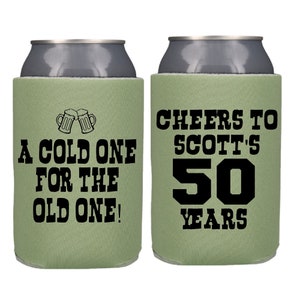 Custom Birthday Party Favors, A Cold One for the Old One Can Coolers Personalized Birthday Party Can Coolers 40th 50th 60h 70th 80th