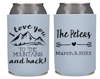I love you to the mountains and back Can Coolers,  Personalized Wedding Can Coolers, Custom Wedding Favors, Mountain Wedding Beer Huggers