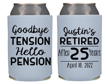 Goodbye Tension Hello Pension Can Coolers, Personalized Retirement Can Coolers, Custom Anniversary Party Favors Beer Insulators