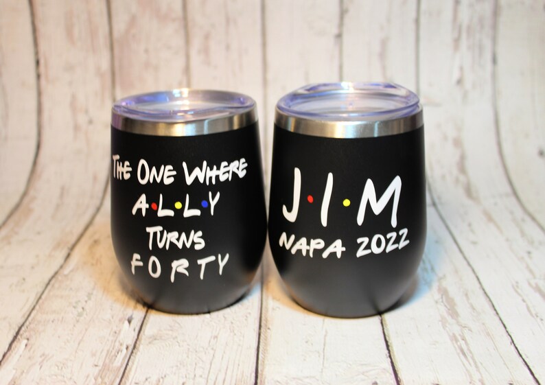 40th Birthday Gift, Personalized Friends Wine Cup, The One Where Turns 40 Stainless Wine Tumbler, Friends Theme Travel Wine Cup image 2