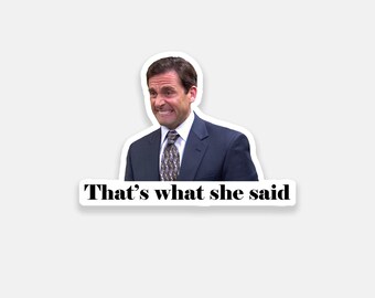 Thats What She Said Sticker  Etsy