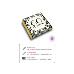 May include: A personalised milk chocolate square with a black and white geometric design. The square features the number "60" and the name "ELEANOR" in a gold frame. The chocolate square is 3.5 cm long, 3.5 cm wide, and 0.5 cm deep.