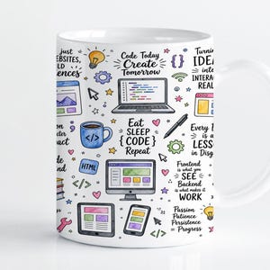 May include: A white ceramic mug featuring a colorful pattern of coding and web development icons, including a laptop, computer monitor, tablet, smartphone, and various text phrases like Code Today Create Tomorrow and Eat Sleep Code Repeat.