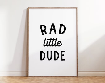Rad Little Dude, Boys Room Wall Art, Boys quote Print, Boys Room Poster, Playroom Wall Decor, Instant Download