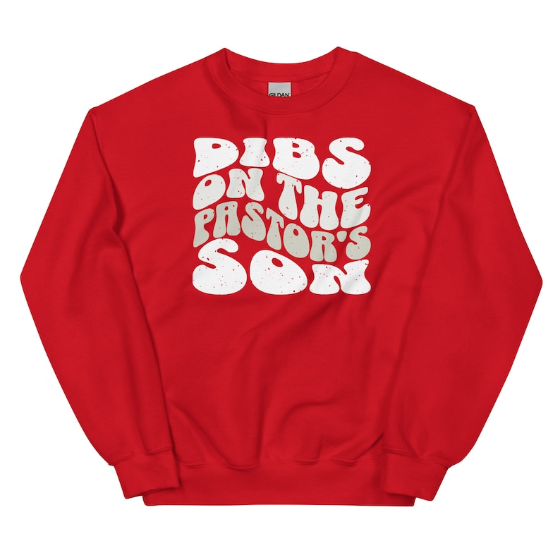 Dibs on the pastor's son, Christian faith based apparel trendy Christian crewneck sweatshirt