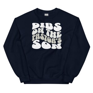 Dibs on the pastor's son, Christian faith based apparel trendy Christian crewneck sweatshirt