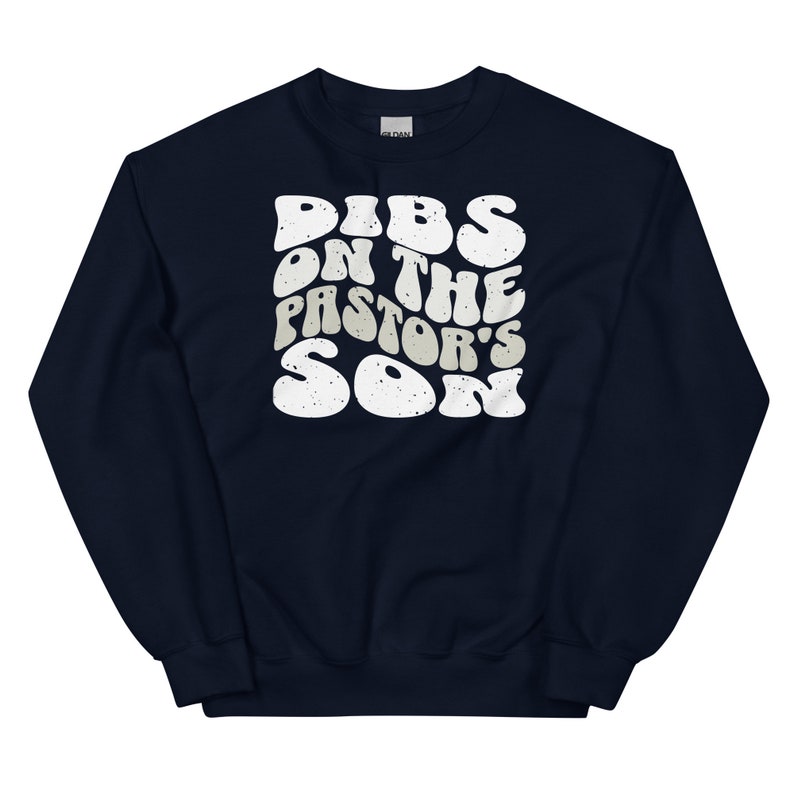 Dibs on the pastor's son, Christian faith based apparel trendy Christian crewneck sweatshirt