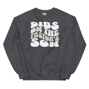 Dibs on the pastor's son, Christian faith based apparel trendy Christian crewneck sweatshirt