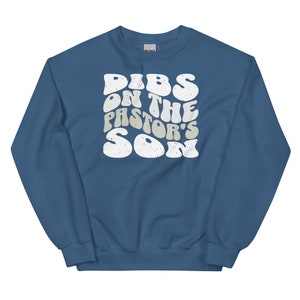 Dibs on the pastor's son, Christian faith based apparel trendy Christian crewneck sweatshirt