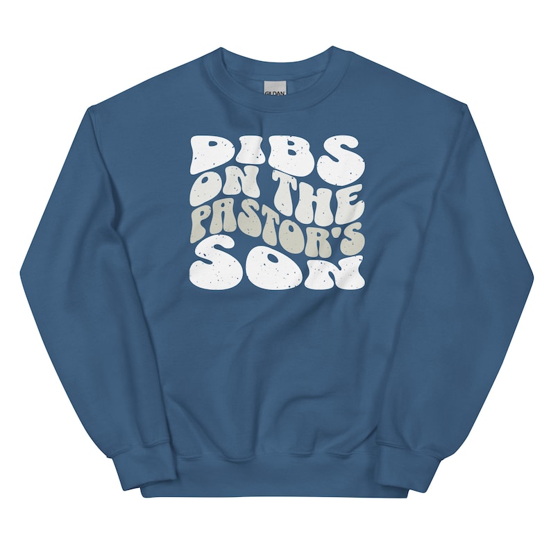 Dibs on the pastor's son, Christian faith based apparel trendy Christian crewneck sweatshirt