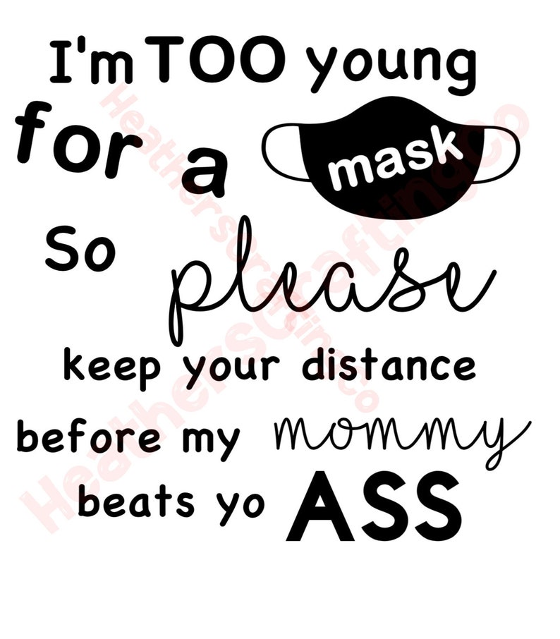 Download I'm too young for a mask SVG for CRICUT SVG file only | Etsy