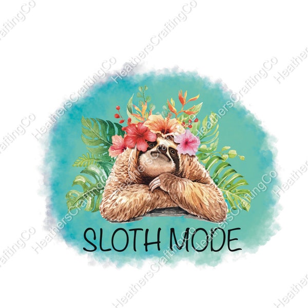 Sloth mode PNG sublimation download, sloth digital download, cute sloth art, slow animal sublimation