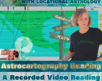 Astrocartography Reading Recorded Video Reading, Locational Astrology Reading with ACG, Local Space Paran Lines Relocated Chart Astromaps