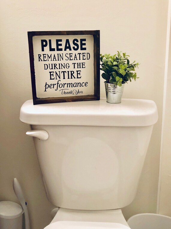 Please remain seated bathroom sign / bathroom / restroom sign Etsy