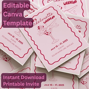 May include: Pink bachelorette weekend invitation cards with a decorative border. The cards feature a martini glass illustration with a woman inside. Text includes "Bachelorette Weekend", date, time, and location. The words "Editable Canva Template" and "Instant Download Printable Invite" are also visible.