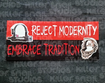 Reject Modernity, Embrace Tradition - Horror Movie Bumper Sticker 7"x3"