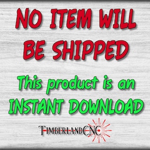 以下が含まれることがあります： 木目調の背景に赤と緑の文字で「NO ITEM WILL BE SHIPPED This product is an INSTANT DOWNLOAD TIMBERLANDCNC」と書いてあります。