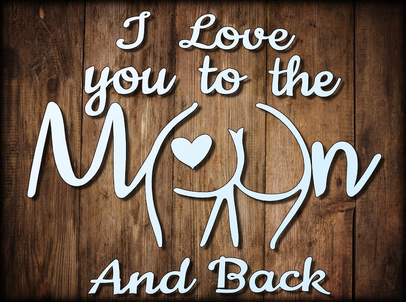 Download I love you to the Moon and back DXF & SVG. Funny Valentine ...