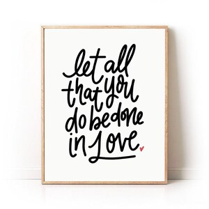 Let All That You Do Be Done in Love Art Print, Bible Verse Artwork ...