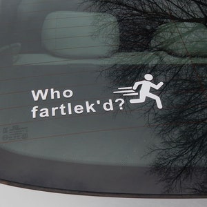 Funny Running Decal - Sticker - Car Decal for Runners. Who Fartlek&#39;d ?