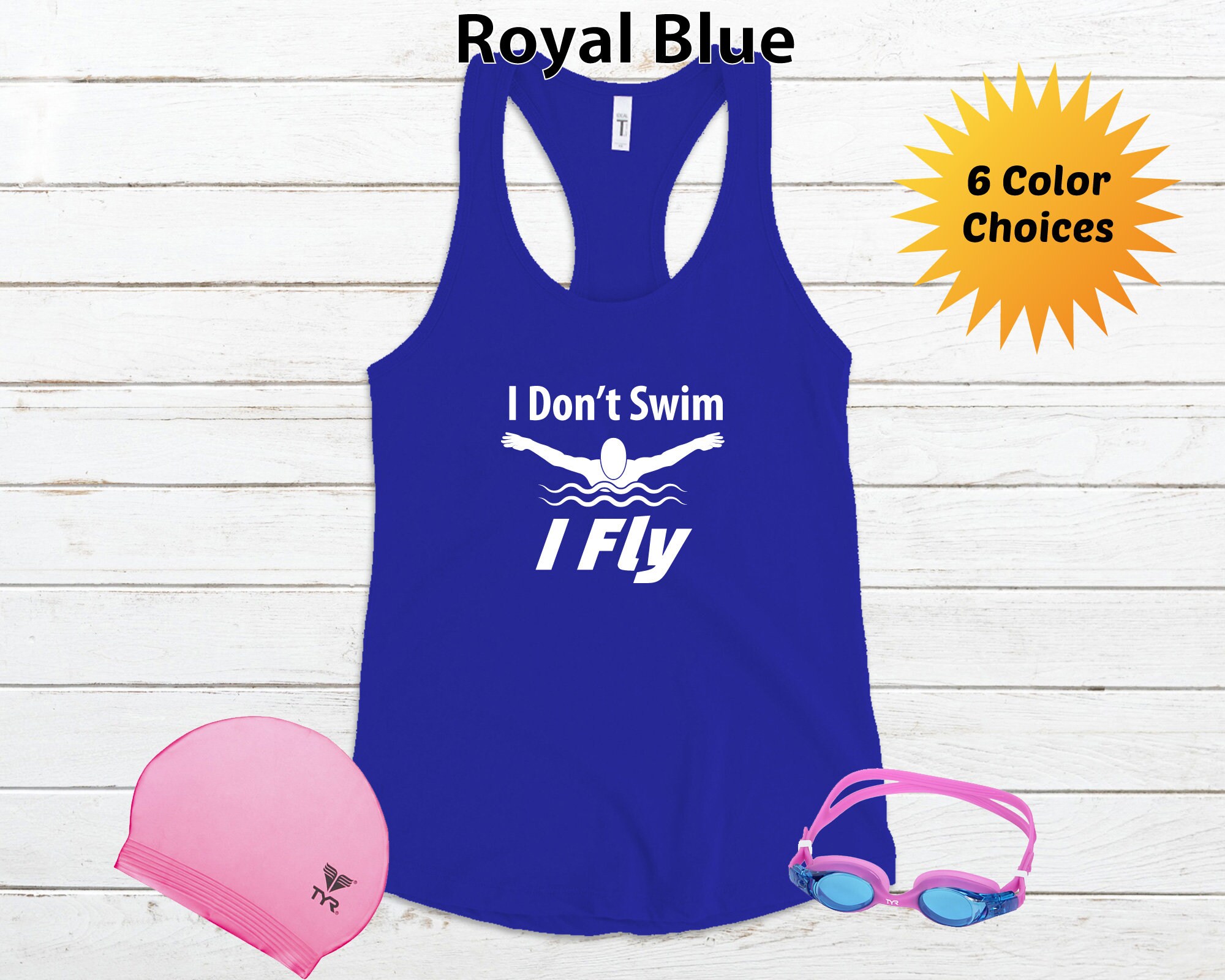 Swimming Shirts for Women I Don't Swim I Fly Tank Top Etsy UK