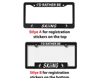 Skiing License Plate Frame - Skier License Plate Frame -  Skiing Car tag frame - Gift for Skier - I'D Rather Be Skiing