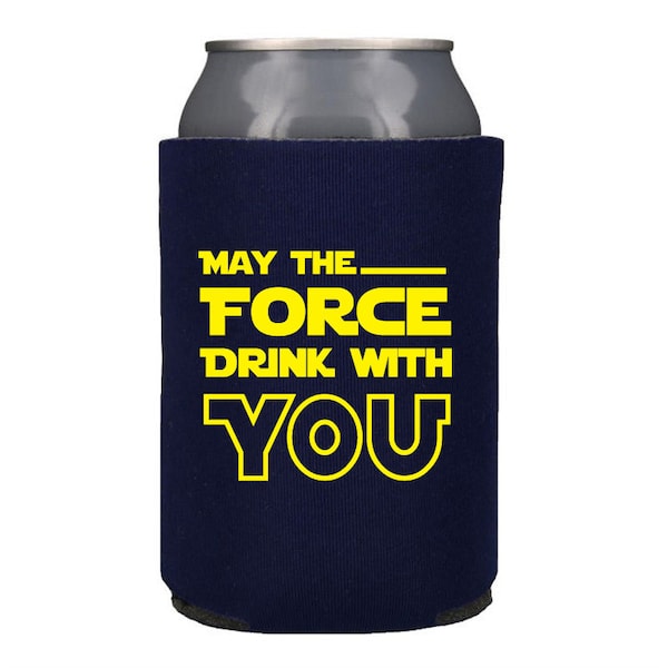 May The Force Drink With You Can Cooler, Gift For Beer Drinkers, Beer Cozie, Beverage Holder, Funny Beer Lover Gift, Can Wrap,