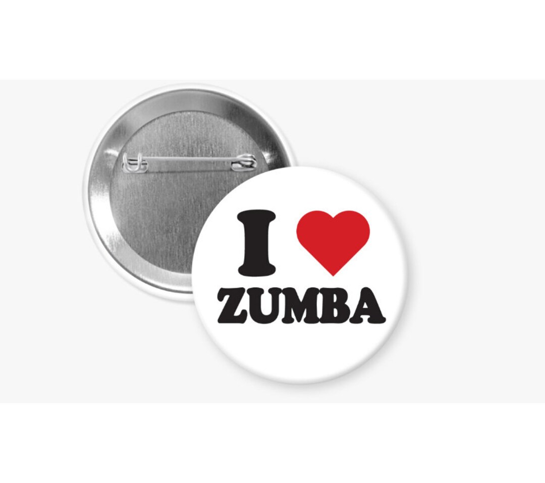 Zumba Button I Love Zumba Pinback Button Zumba Gift Zumba Lovers Button