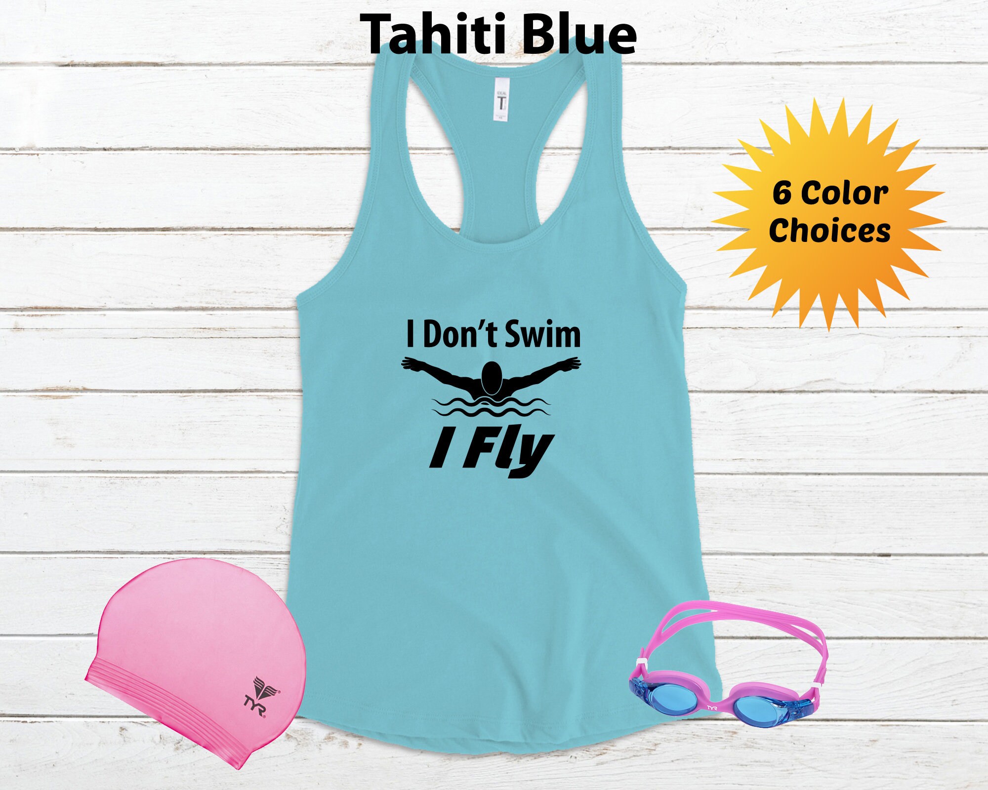 Swimming Shirts for Women I Don't Swim I Fly Tank Top Etsy UK