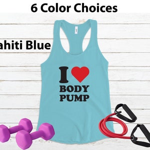 I Love Body Pump Shirt, Womens Tank Top Shirt, Body Pump Tank Top, Weightlifting Shirt