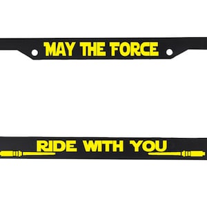 May The Force Ride With You License Plate Frame | Star Wars Fan Gift | Car Accessories