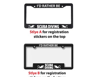 May include: Two black license plate frames with the text "I'd Rather Be Scuba Diving". The top frame has the text on the top and the bottom frame has the text on the bottom.
